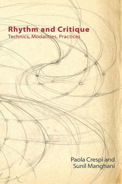 Rhythm and Critique: Technics, Modalities, Practices - Technicities - Paola Crespi - Bøger - Edinburgh University Press - 9781474447546 - 30. juni 2020