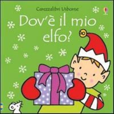 Cover for Fiona Watt · Carezzalibri Usborne: Dov'e il mio elfo? (Gebundenes Buch) (2016)