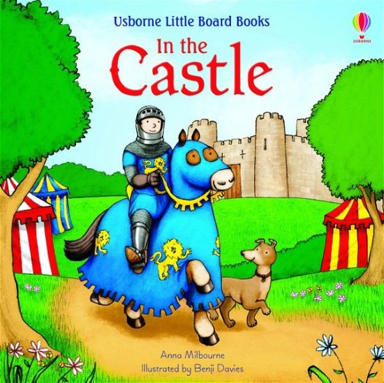In the Castle - Little Board Books - Anna Milbourne - Bücher - Usborne Publishing Ltd - 9781474971546 - 6. Februar 2020