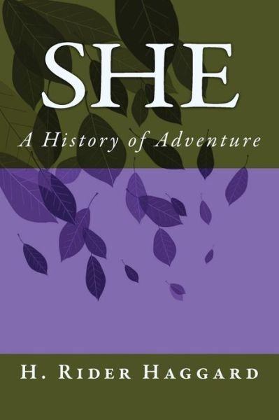 Cover for H. Rider Haggard · She: a History of Adventure (Paperback Book) (2012)