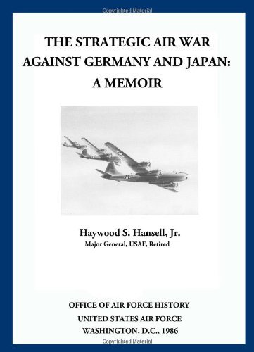 Cover for Gen. Haywood S. Hansell Jr. · The Strategic Air War Against Germany and Japan: a Memoir (Paperback Book) (2012)
