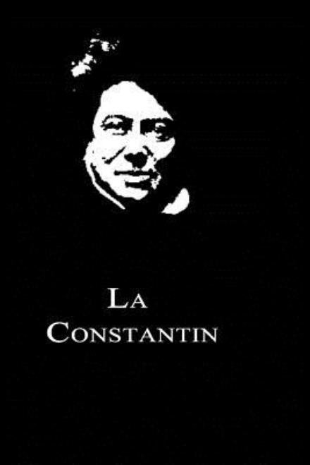 La Constantin - Alexandre Dumas - Books - CreateSpace Independent Publishing Platf - 9781479260546 - September 6, 2012