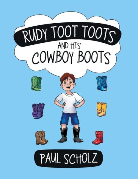 Cover for Paul Scholz · Rudy Toot Toots and His Cowboy Boots (Paperback Book) (2014)