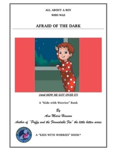 Cover for Ann Marie Hannon · All About a Boy Who Was Afraid of the Dark (Paperback Book) (2017)