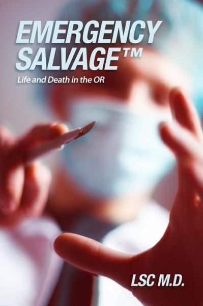 Cover for Lsc M D · Emergency SalvageTM (Paperback Book) (2018)