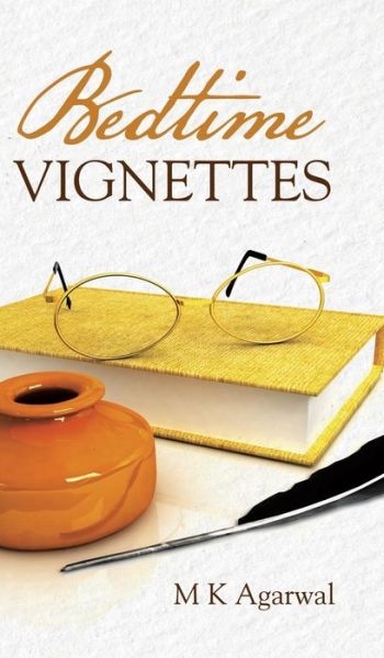 Cover for M. K. Agarwal · Bedtime Vignettes (Hardcover Book) (2014)