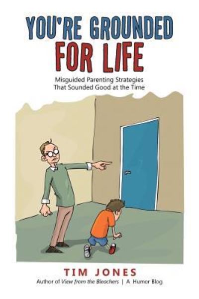 Cover for Tim Jones · You're Grounded for Life (Paperback Book) (2016)