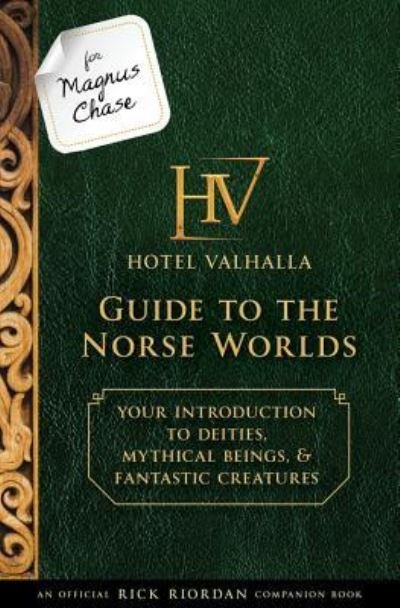 Cover for Rick Riordan · For Magnus Chase: Hotel Valhalla guide to the Norse worlds (Bog) [First edition. edition] (2016)