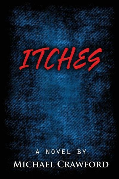 Cover for Michael Crawford · Itches (Pocketbok) (2013)