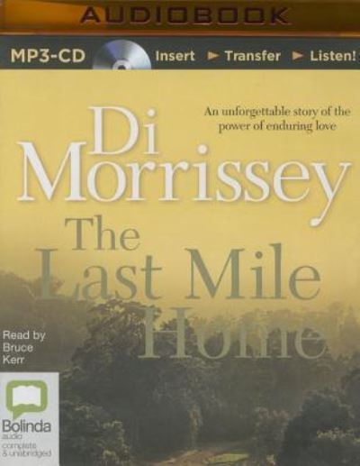 Last Mile Home, The - Di Morrissey - Audiobook - Bolinda Audio - 9781489087546 - 1 grudnia 2015