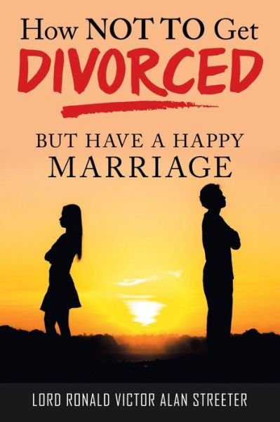 Cover for Lord Ronald Victor Alan Streeter · How Not to Get Divorced (Pocketbok) (2019)