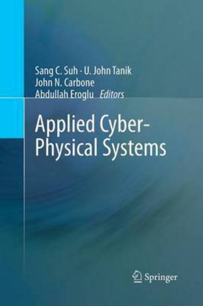 Cover for Sang C Suh · Applied Cyber-physical Systems (Paperback Book) (2015)