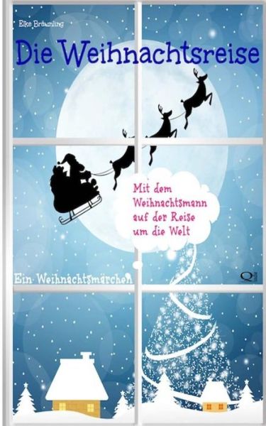 Cover for Elke Braunling · Die Weihnachtsreise: Ein Adventsmarchen Fur 24 Tage (Paperback Book) (2013)