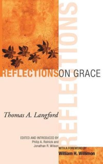 Cover for Thomas A. Langford · Reflections on Grace (Hardcover Book) (2007)