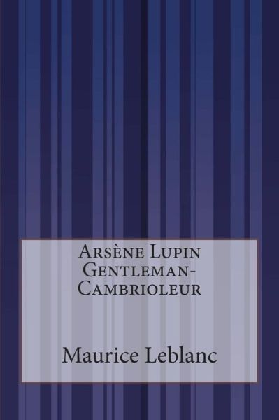 Cover for Maurice Leblanc · Arsene Lupin Gentleman-cambrioleur (Paperback Book) (2014)