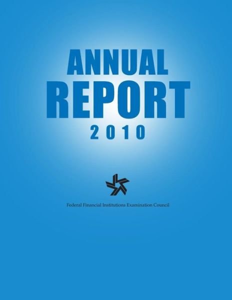 Cover for Federal Financial Institutions Examinati · Federal Financial Institutions Examination Council Annual Report 2010 (Taschenbuch) (2014)