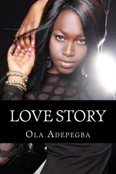 Cover for Ola Adepegba · Love Story (Paperback Book) (2014)