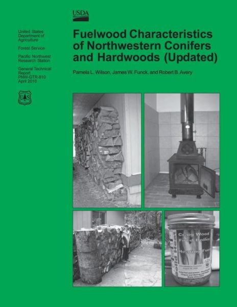 Cover for United States Department of Agriculture · Fuelwood Characteristics of Northwestern Conifers and Hardwoods (Updated) (Paperback Book) (2015)