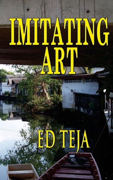 Cover for Ed Teja · Imitating Art (Paperback Book) (2015)