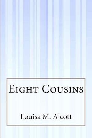 Cover for Louisa M Alcott · Eight Cousins (Taschenbuch) (2015)