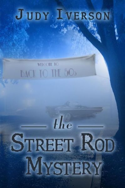 Cover for Judy Iverson · The Street Rod Mystery (Paperback Book) (2015)