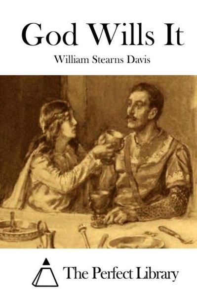 Cover for William Stearns Davis · God Wills It (Paperback Book) (2015)