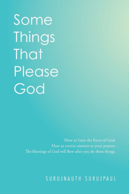 Cover for Surujnauth Surujpaul · Some Things That Please God (Paperback Book) (2015)