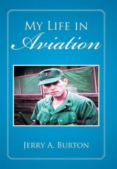 Cover for Jerry a Burton · My Life in Aviation (Innbunden bok) (2016)