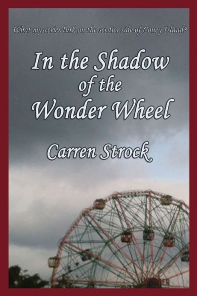 Cover for Carren Strock · In the Shadow of the Wonder Wheel (Paperback Book) (2018)