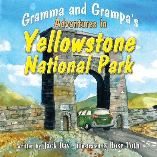 Cover for Jack Day · Gramma and Grampa's Adventures in Yellowstone National Park (Taschenbuch) (2015)