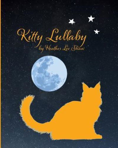 Cover for Heather Lee Shaw · Kitty Lullaby (Paperback Book) (2015)