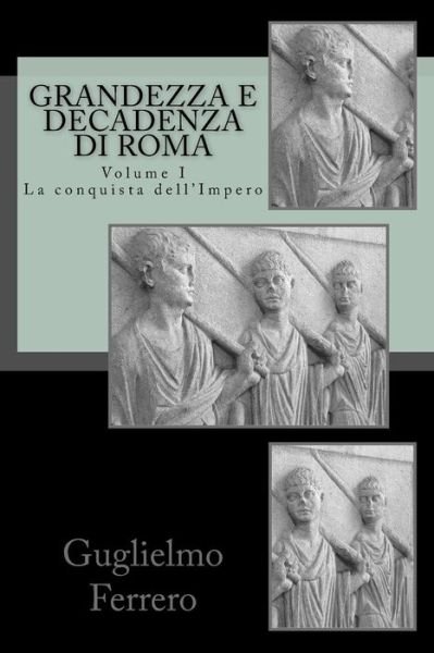 Cover for Guglielmo Ferrero · Grandezza e Decadenza di Roma (Taschenbuch) (2015)