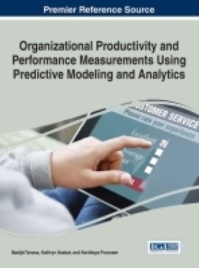 Cover for Madjid Tavana · Organizational Productivity and Performance Measurements Using Predictive Modeling and Analytics (Gebundenes Buch) (2016)