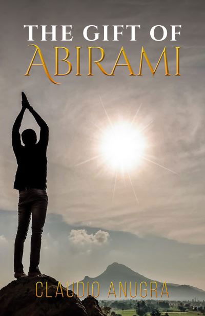 Claudio Anugra · The Gift of Abirami (Hardcover Book) (2021)