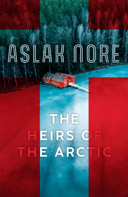 Cover for Aslak Nore · The Heirs of the Arctic: The bestselling Norwegian family drama - The Falck Saga (Hardcover Book) (2025)