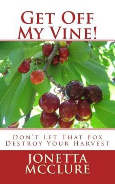 Cover for Jonetta McClure · Get Off My Vine (Taschenbuch) (2016)