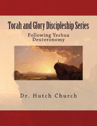 Cover for Hutch Church · Torah and Glory Discipleship Series (Paperback Book) (2016)