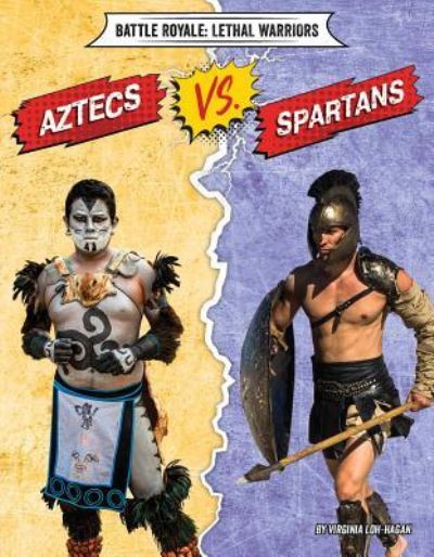 Cover for Virginia Loh-Hagan · Aztecs vs. Spartans (Paperback Book) (2019)