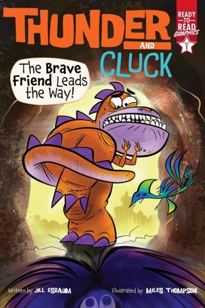 The Brave Friend Leads the Way!: Ready-to-Read Graphics Level 1 - Thunder and Cluck - Jill Esbaum - Kirjat - Simon Spotlight - 9781534486546 - tiistai 31. elokuuta 2021