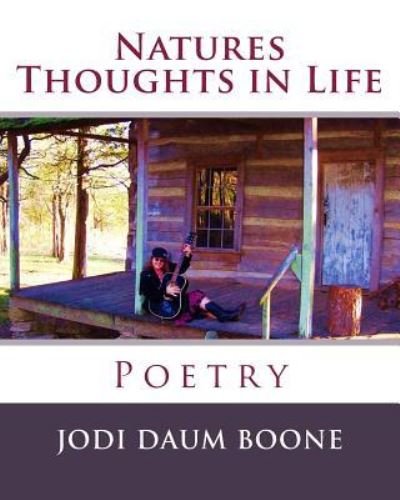 Cover for Jodi Daum Boone · Natures Thoughts in Life (Paperback Bog) (2016)