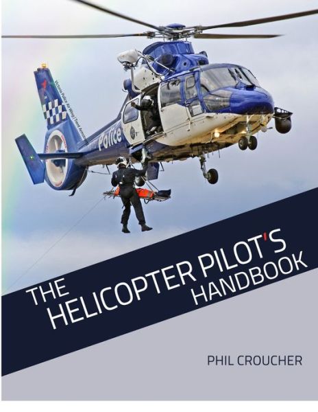 Cover for Phil Croucher · The Helicopter Pilot's Handbook (Paperback Book) (2016)