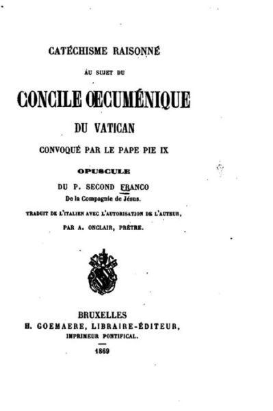 Cover for Second Franco · Catechisme Raisonne au Sujet du Concile oecumenique du Vatican (Taschenbuch) (2016)