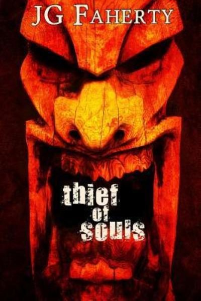 Thief of Souls - Jg Faherty - Bøker - Createspace Independent Publishing Platf - 9781537331546 - 27. august 2016