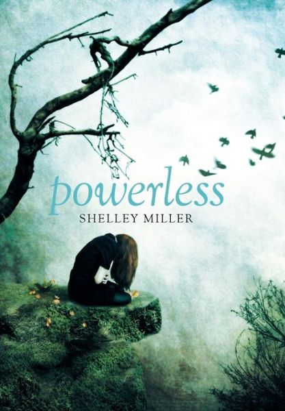 Cover for Shelly Miller · Powerless (Hardcover Book) (2018)