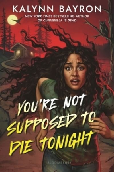 Cover for Kalynn Bayron · You're Not Supposed to Die Tonight (Bok) (2023)