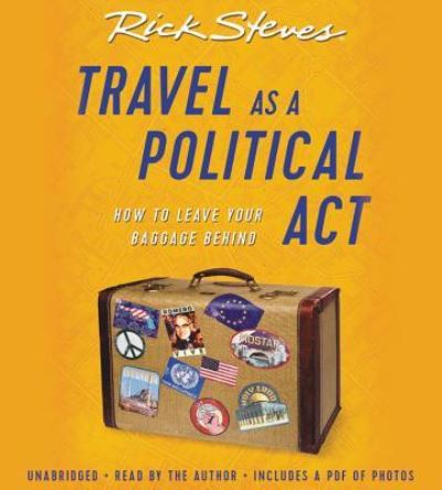 Cover for Rick Steves · Travel as a Political ACT Lib/E (CD) (2018)