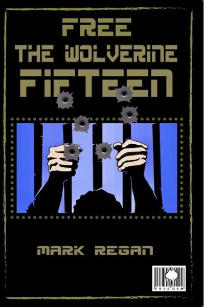 Cover for Mark Regan · Free the Wolverine Fifteen - The Sean O'Halloran Suspense (Paperback Book) (2018)