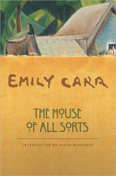 The House of All Sorts - Emily Carr - Bücher - Douglas & McIntyre - 9781553650546 - 28. Juni 2004