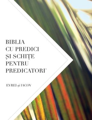 Cover for Leadership Ministries Worldwide · Biblia Cu Predici &amp;#350; i Schi&amp;#354; e Pentru Predicatori (Paperback Book) (2019)