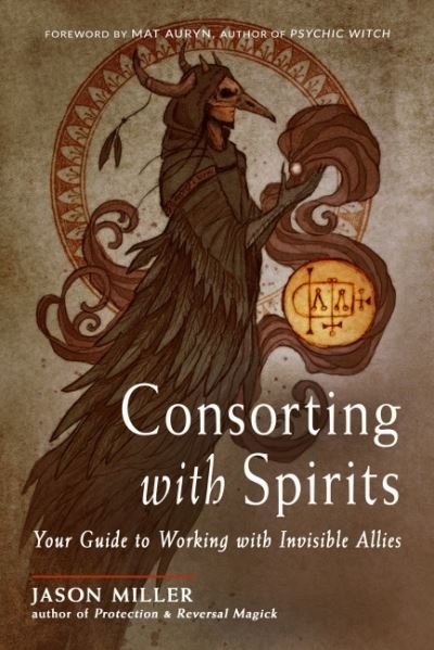 Cover for Jason Miller · Consorting with Spirits: Your Guide to Working with Invisible Allies (Paperback Bog) (2022)